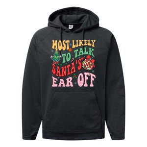 Retro Groovy Most Likely To Talk SantaS Ear Off Funny Performance Fleece Hoodie