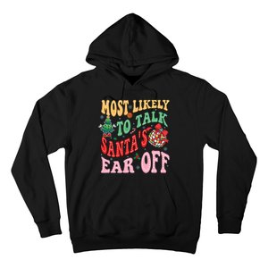 Retro Groovy Most Likely To Talk SantaS Ear Off Funny Hoodie