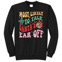 Retro Groovy Most Likely To Talk SantaS Ear Off Funny Sweatshirt