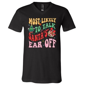 Retro Groovy Most Likely To Talk SantaS Ear Off Funny V-Neck T-Shirt