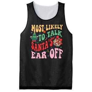 Retro Groovy Most Likely To Talk SantaS Ear Off Funny Mesh Reversible Basketball Jersey Tank