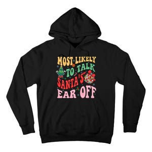 Retro Groovy Most Likely To Talk SantaS Ear Off Funny Tall Hoodie