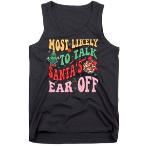 Retro Groovy Most Likely To Talk SantaS Ear Off Funny Tank Top