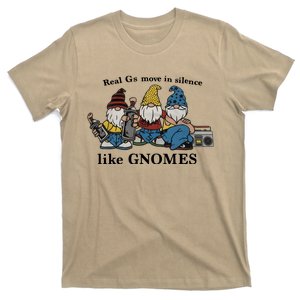 Real Gangstas Move In Silence Like Gnomes Funny Gs Gnomes T-Shirt