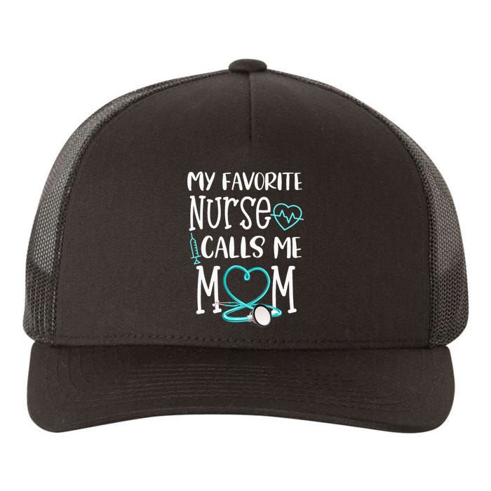 RN Gift My Favorite Nurse Calls Me Mom Quote Teal Yupoong Adult 5-Panel Trucker Hat