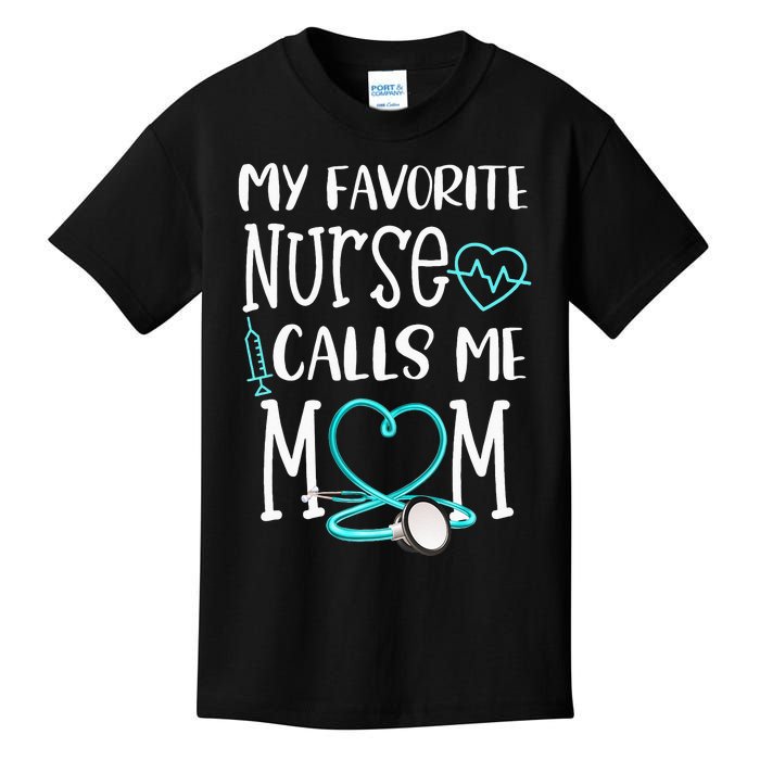 RN Gift My Favorite Nurse Calls Me Mom Quote Teal Kids T-Shirt