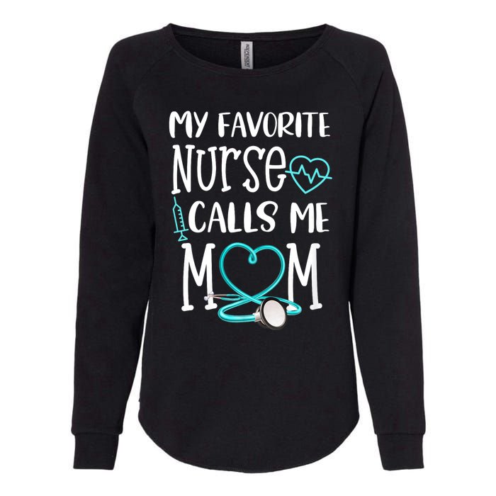 Rn Gift My Favorite Nurse Calls Me Mom Quote Teal Womens California Wash Sweatshirt