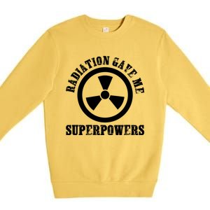 Radiation Gave Me Superpowers Cancer Therapy Chemo Warrior Gift Premium Crewneck Sweatshirt