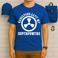 Radiation Gave Me Superpowers Cancer Therapy Chemo Warrior Gift T-Shirt
