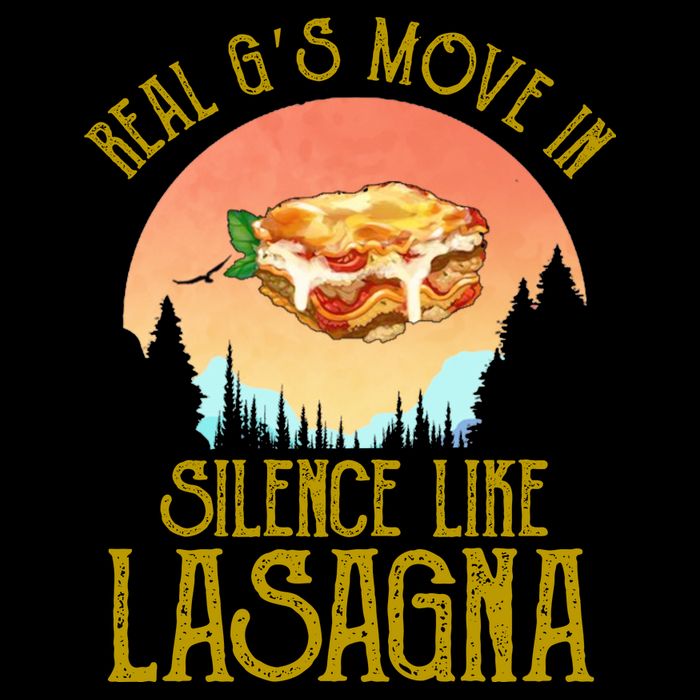 Real GS Move In Silence Like Lasagna Sweatshirt