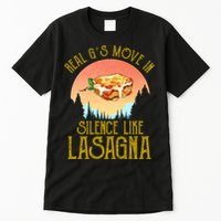 Real GS Move In Silence Like Lasagna Tall T-Shirt