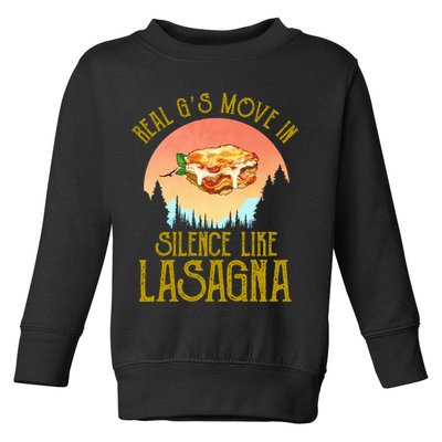 Real GS Move In Silence Like Lasagna Toddler Sweatshirt