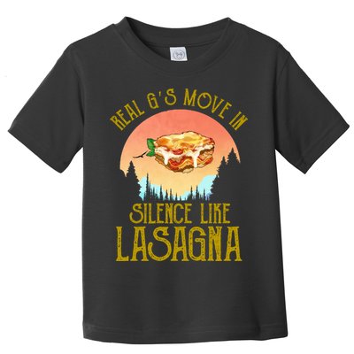 Real GS Move In Silence Like Lasagna Toddler T-Shirt