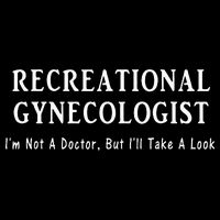 Recreational Gynecologist Not A Doctor But I'll Take A Look 16 in Basic Backpack