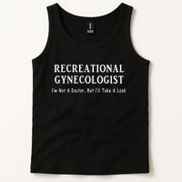 Recreational Gynecologist Not A Doctor But I'll Take A Look Tank Top
