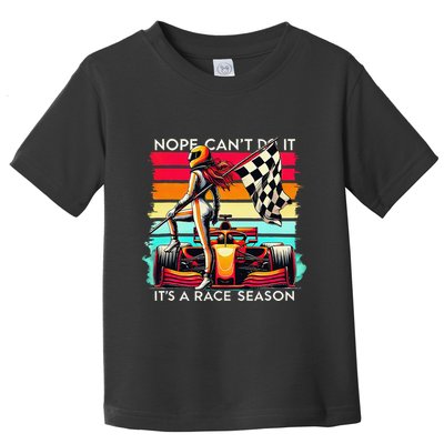 Racing Girl Nope CanT Do It ItS A Race Season Racing Lover Toddler T-Shirt