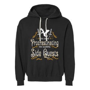 Rpg Gamer Not Procrastinating Side Quest Garment-Dyed Fleece Hoodie