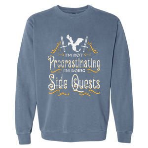 Rpg Gamer Not Procrastinating Side Quest Garment-Dyed Sweatshirt