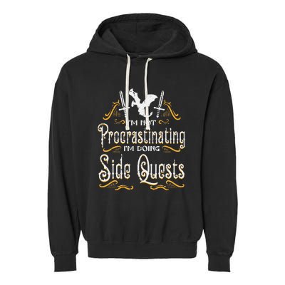 Rpg Gamer Not Procrastinating Side Quest Garment-Dyed Fleece Hoodie