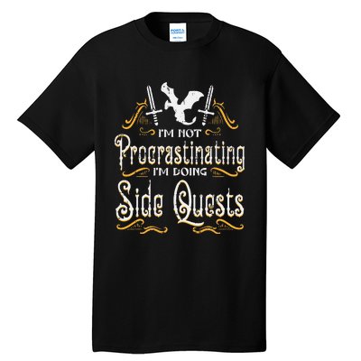 Rpg Gamer Not Procrastinating Side Quest Tall T-Shirt