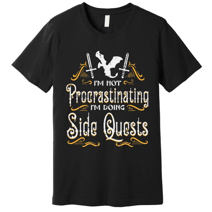 Rpg Gamer Not Procrastinating Side Quest Premium T-Shirt