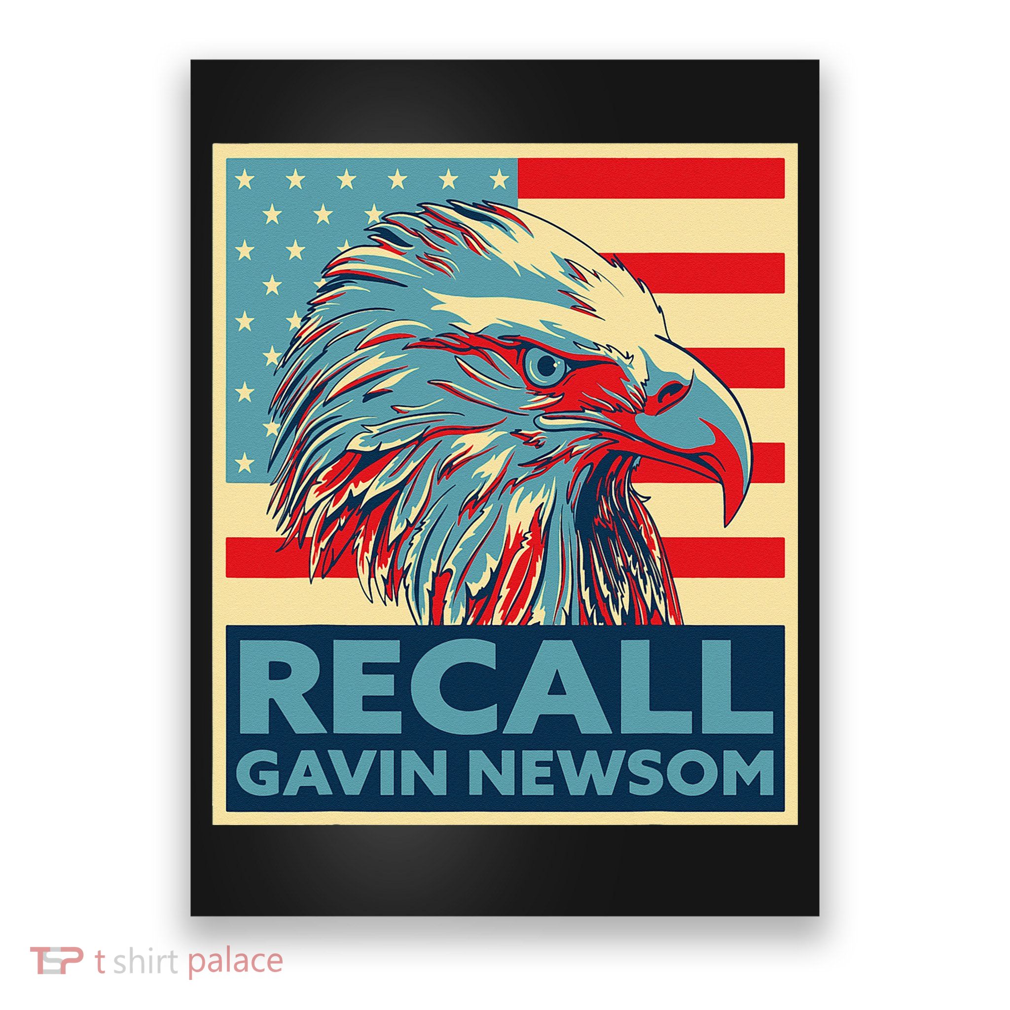 Recall Gavin Newsom 4th of July US American Flag Eagle Poster