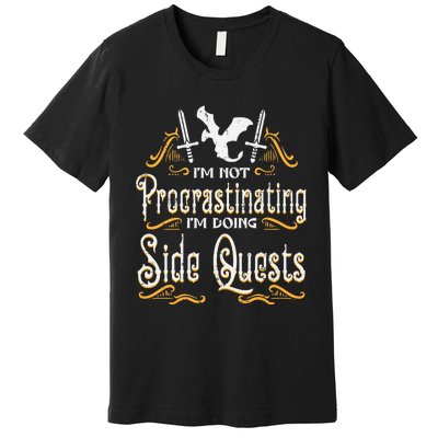 Rpg Gamer Not Procrastinating Side Quest Funny Premium T-Shirt