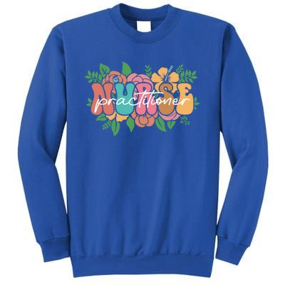 Retro Groovy Nurse Practitioner Flower Nursing Practitioner Gift Sweatshirt