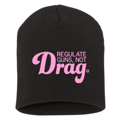 Regulate Guns Not Drag Funny Short Acrylic Beanie