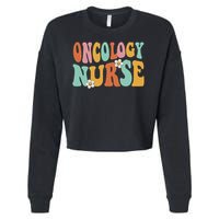 Retro Groovy Oncology Nurse Ocn Nursing Oncologist Cropped Pullover Crew