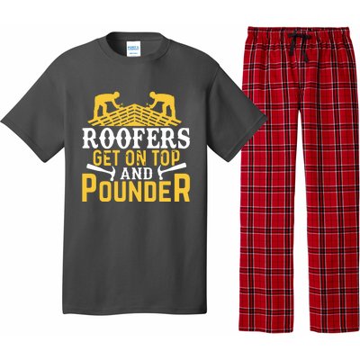 Roofers Get On Top And Pounder Funny Roofing Pajama Set