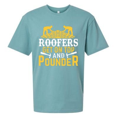 Roofers Get On Top And Pounder Funny Roofing Sueded Cloud Jersey T-Shirt