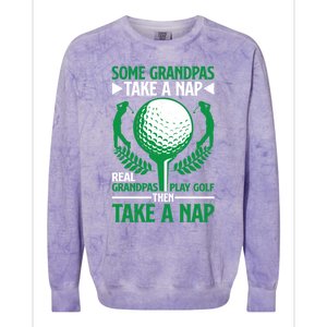 Real Grandpas Play Golf Then Take A Nap Great Gift Colorblast Crewneck Sweatshirt