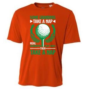 Real Grandpas Play Golf Then Take A Nap Great Gift Cooling Performance Crew T-Shirt