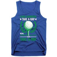 Real Grandpas Play Golf Then Take A Nap Great Gift Tank Top