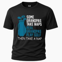 Real Grandpas Play Golf Then Take A Nap Grandfather Gift Cooling Performance Crew T-Shirt