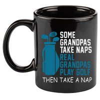 Real Grandpas Play Golf Then Take A Nap Grandfather Gift 11oz C Handle Ceramic Mug