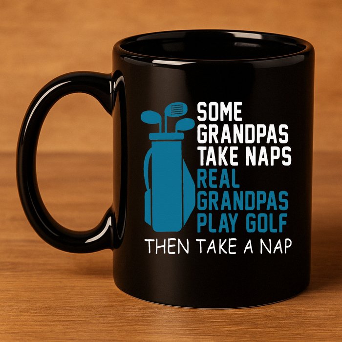 Real Grandpas Play Golf Then Take A Nap Grandfather Gift 11oz C Handle Ceramic Mug