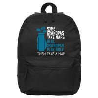 Real Grandpas Play Golf Then Take A Nap Grandfather Gift 16 in Basic Backpack