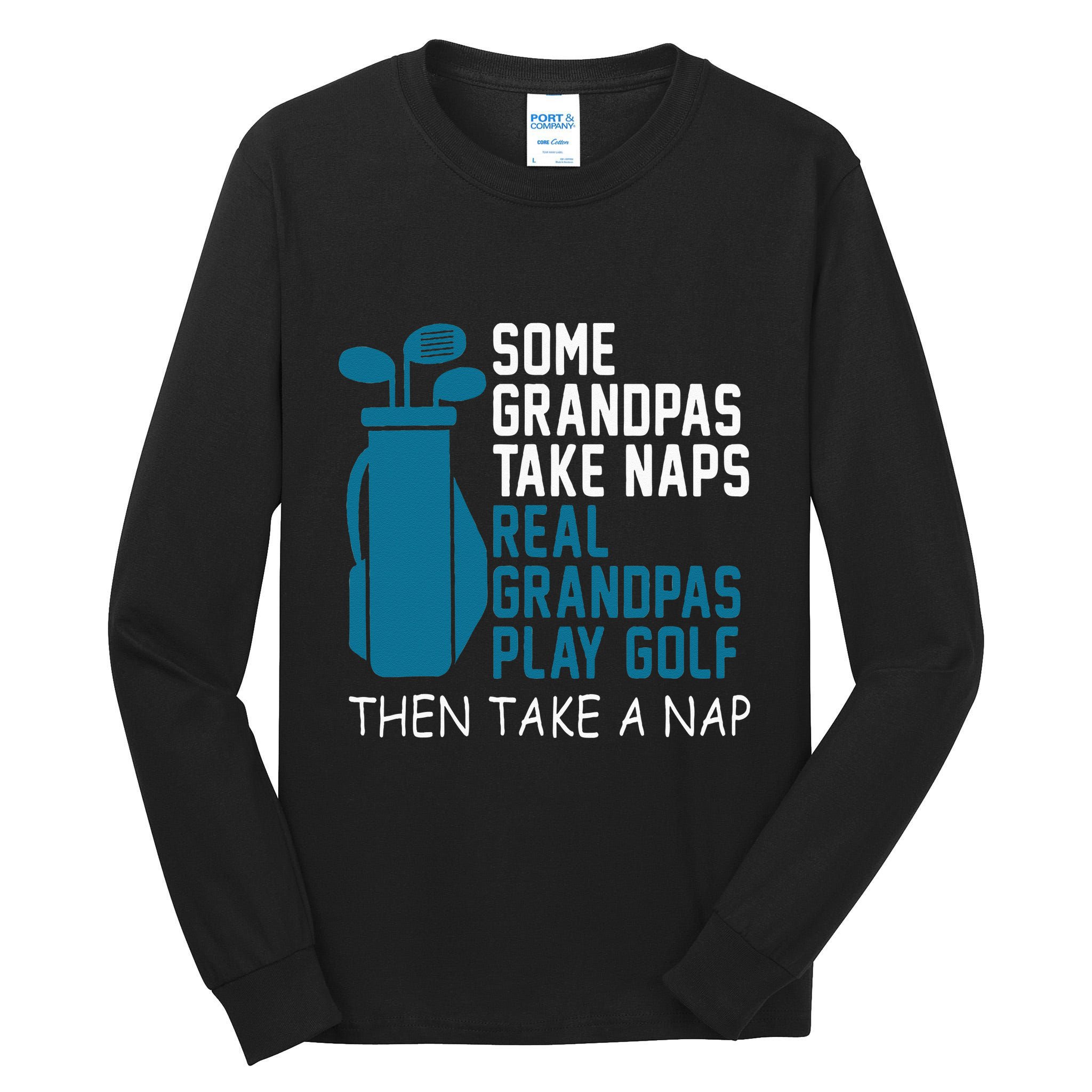 Real Grandpas Play Golf Then Take A Nap Grandfather Gift Tall Long Sleeve T-Shirt