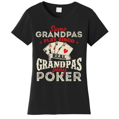 Real Grandpas Play Poker Funny Card Player Casino Gambler Women's T-Shirt