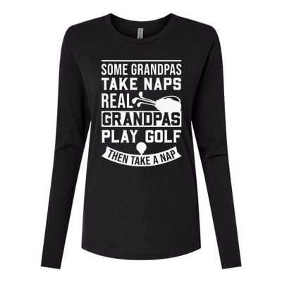 Real Grandpas Play Golf Funny Golf Grandpa Gifts Golfers Womens Cotton Relaxed Long Sleeve T-Shirt