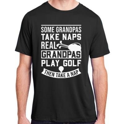 Real Grandpas Play Golf Funny Golf Grandpa Gifts Golfers Adult ChromaSoft Performance T-Shirt