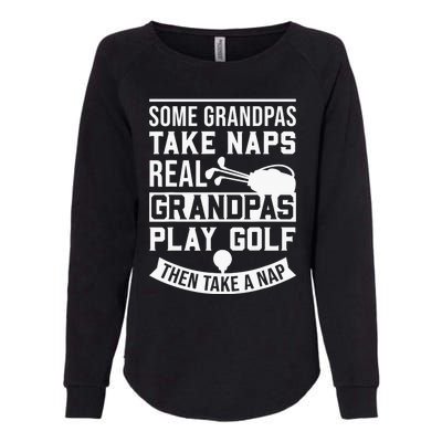 Real Grandpas Play Golf Funny Golf Grandpa Gifts Golfers Womens California Wash Sweatshirt