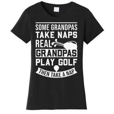 Real Grandpas Play Golf Funny Golf Grandpa Gifts Golfers Women's T-Shirt