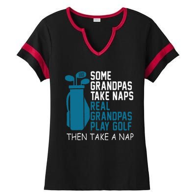 Real Grandpas Play Golf Then Take A Nap Grandfather Gift Ladies Halftime Notch Neck Tee