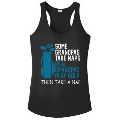 Real Grandpas Play Golf Then Take A Nap Grandfather Gift Ladies PosiCharge Competitor Racerback Tank