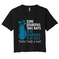 Real Grandpas Play Golf Then Take A Nap Grandfather Gift Women's Crop Top Tee