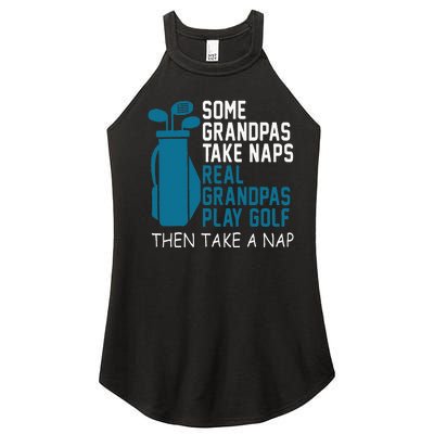 Real Grandpas Play Golf Then Take A Nap Grandfather Gift Women’s Perfect Tri Rocker Tank