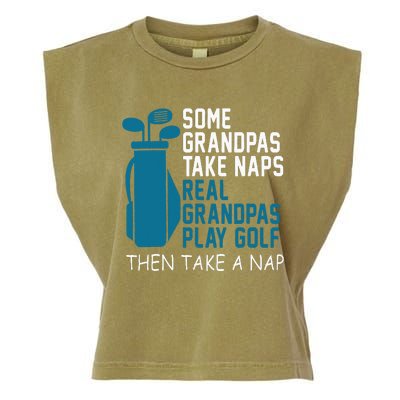 Real Grandpas Play Golf Then Take A Nap Grandfather Gift Garment-Dyed Women's Muscle Tee